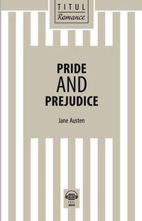 Джейн Остин / Jane Austen. Гордость и предубеждение / Pride and Prejudice. Электронная книга (+ аудио). Английский язык