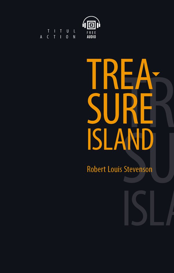 Р. Л. Стивенсон / R.L. Stevenson. Остров сокровищ / Treasure Island. Электронная книга (+ аудио). Английский язык