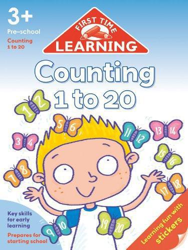 First Time Learning 3+: Counting 1 to 20 First Time Learning 3+: Counting 1 to 20